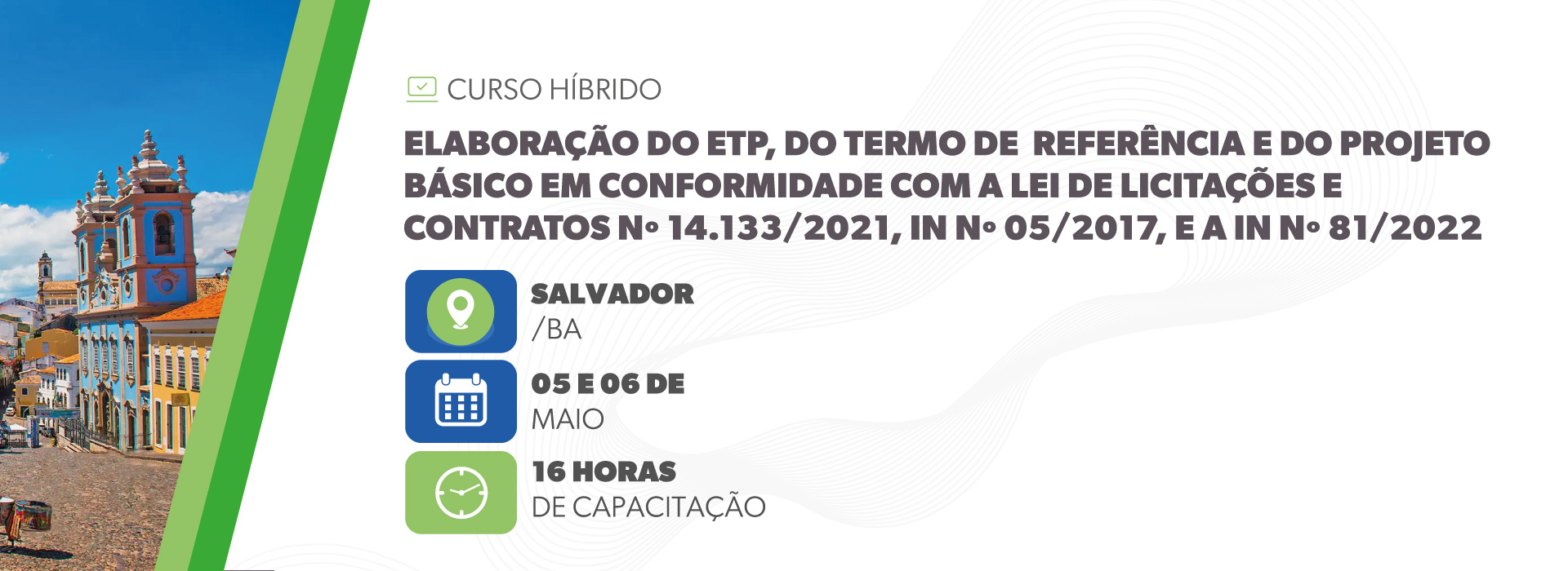 Elaboração do Estudo Técnico Preliminar, do Termo de Referência e do Projeto Básico em Conformidade com a Lei de Licitações e Contratos Nº Lei 14.133/2021, In Nº 05/2017, e a In Nº 81/2022