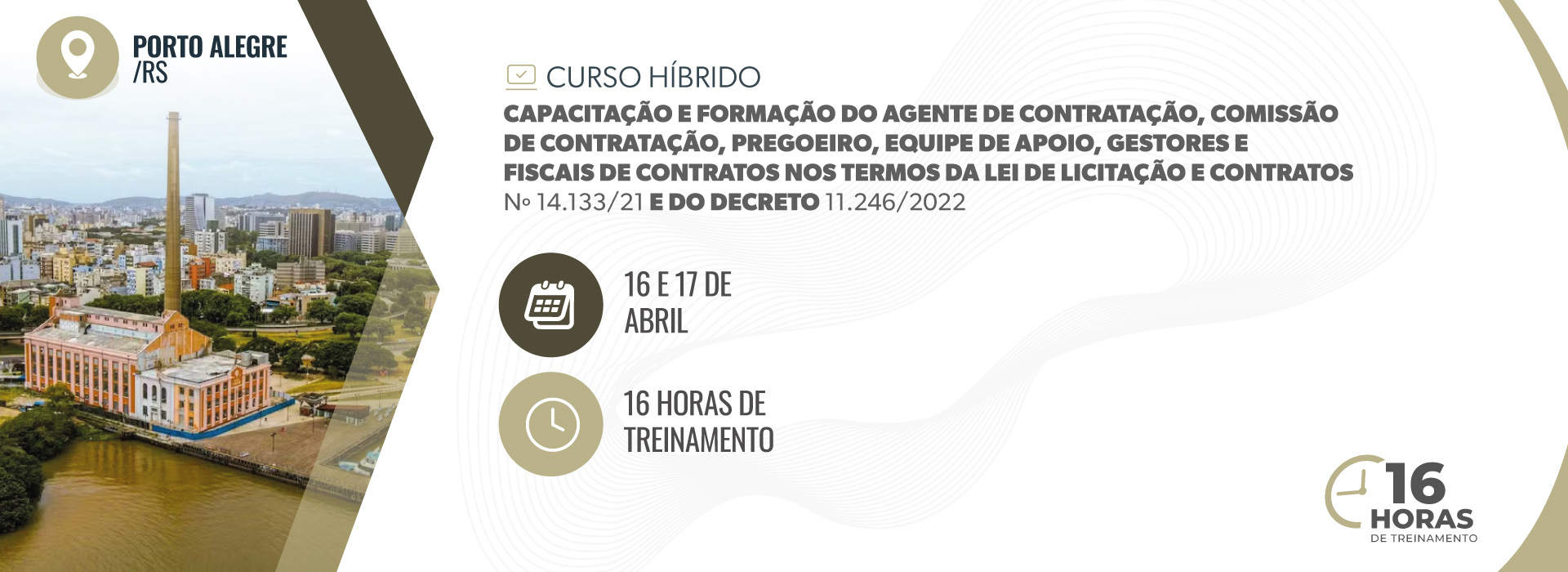 Capacitação e Formação do Agente de Contratação, Comissão de Contratação, Pregoeiro, Equipe de Apoio, Gestores e Fiscais de Contratos nos Termos da Lei de Licitação e Contratos Nº 14.133/21 e do Decreto 11.246/2022