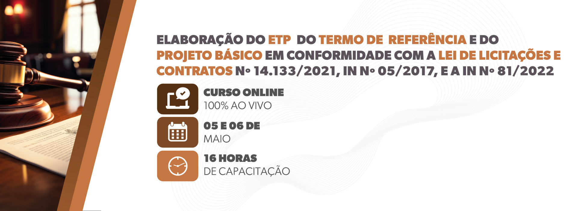 Elaboração do Estudo Técnico Preliminar, do Termo de Referência e do Projeto Básico em Conformidade com a Lei de Licitações e Contratos Nº Lei 14.133/2021, In Nº 05/2017, e a In Nº 81/2022